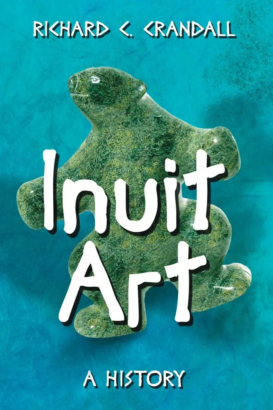 Cover: 9780786422753 | Inuit Art | A History | Richard C. Crandall | Taschenbuch | Englisch