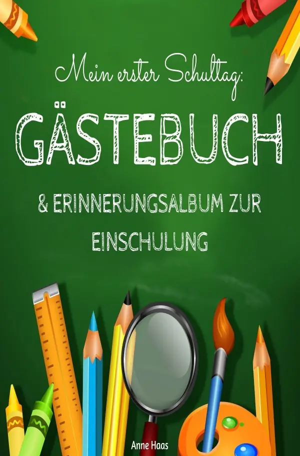 Cover: 9783750242753 | Mein erster Schultag: Gästebuch &amp; Erinnerungsalbum zur Einschulung...
