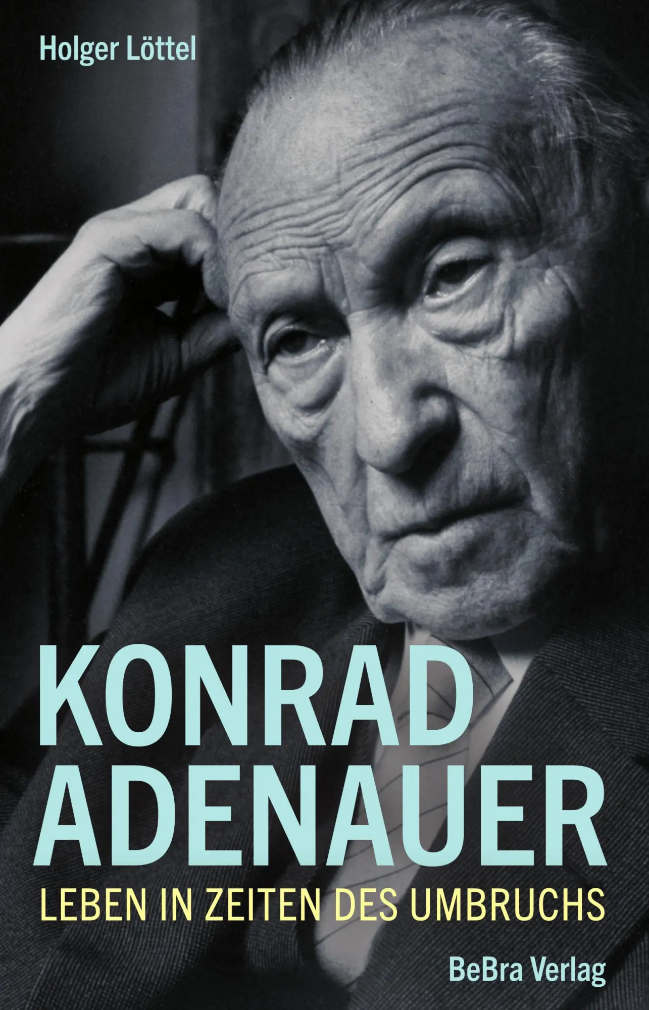 Cover: 9783898092753 | Konrad Adenauer | Leben in Zeiten des Umbruchs | Holger Löttel | Buch