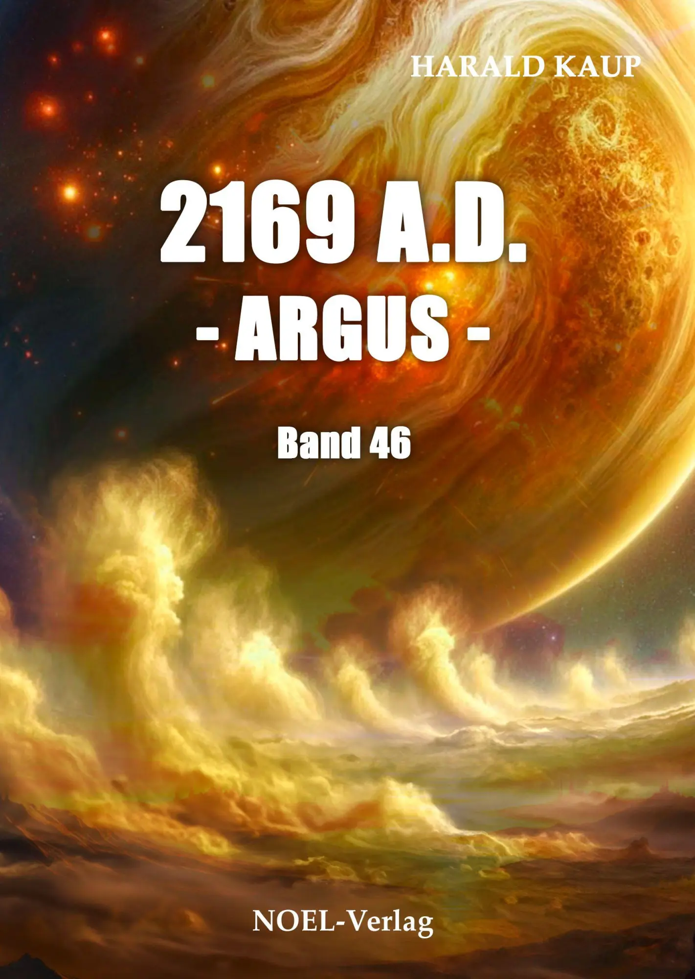 Cover: 9783967532753 | 2169 A.D. - Argus - | Harald Kaup | Taschenbuch | Neuland Saga | 2026