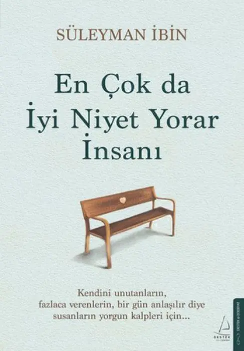 Cover: 9786255942753 | En Cok da Iyi Niyet Yorar Insani | Süleyman Ibin | Taschenbuch | 2025