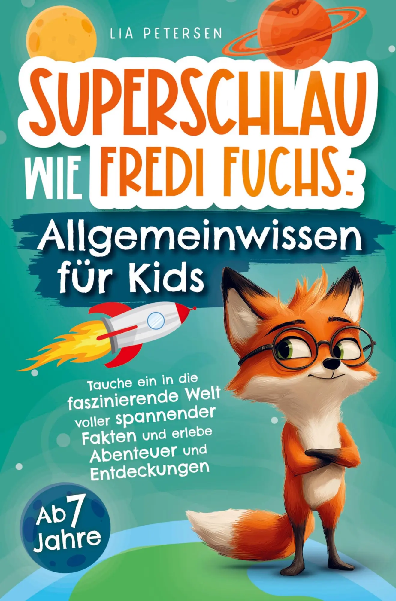Cover: 9789403762753 | Superschlau wie Fredi Fuchs: Allgemeinwissen für Kids - Tauche ein...