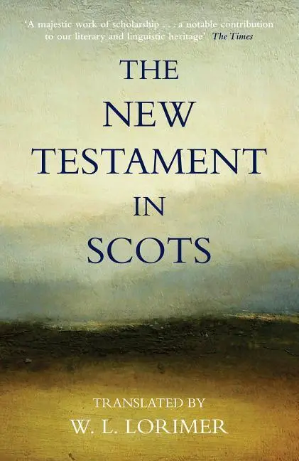 Cover: 9780857862853 | The New Testament in Scots | William Lorimer | Taschenbuch | 2012
