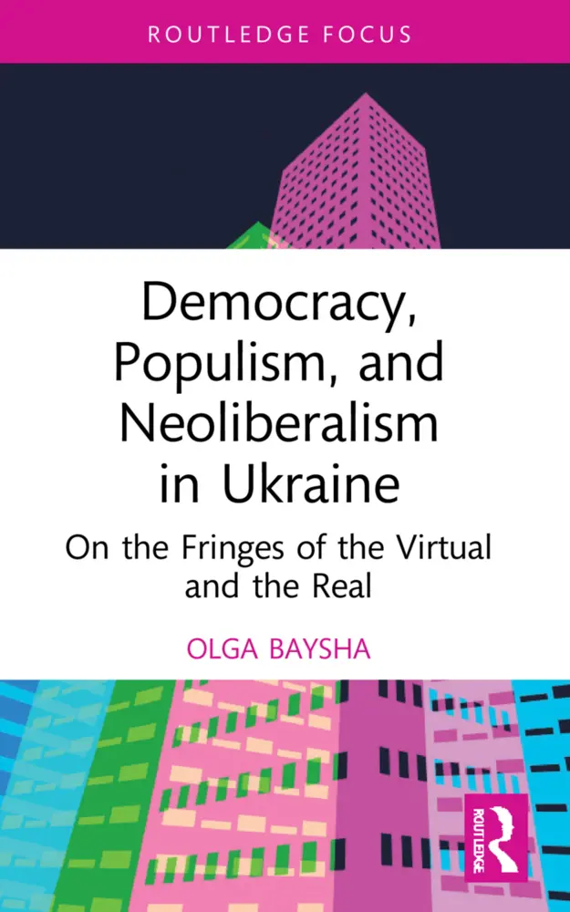 Cover: 9781032132853 | Democracy, Populism, and Neoliberalism in Ukraine | Olga Baysha | Buch