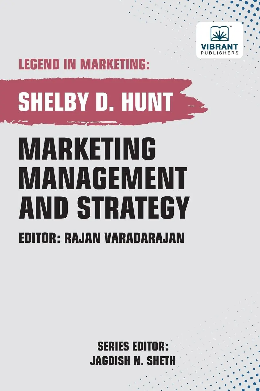 Cover: 9781636512853 | Marketing Management and Strategy | Shelby D. Hunt (u. a.) | Buch