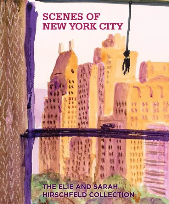 Cover: 9781911282853 | Scenes of New York City | The Elie and Sarah Hirschfeld Collection