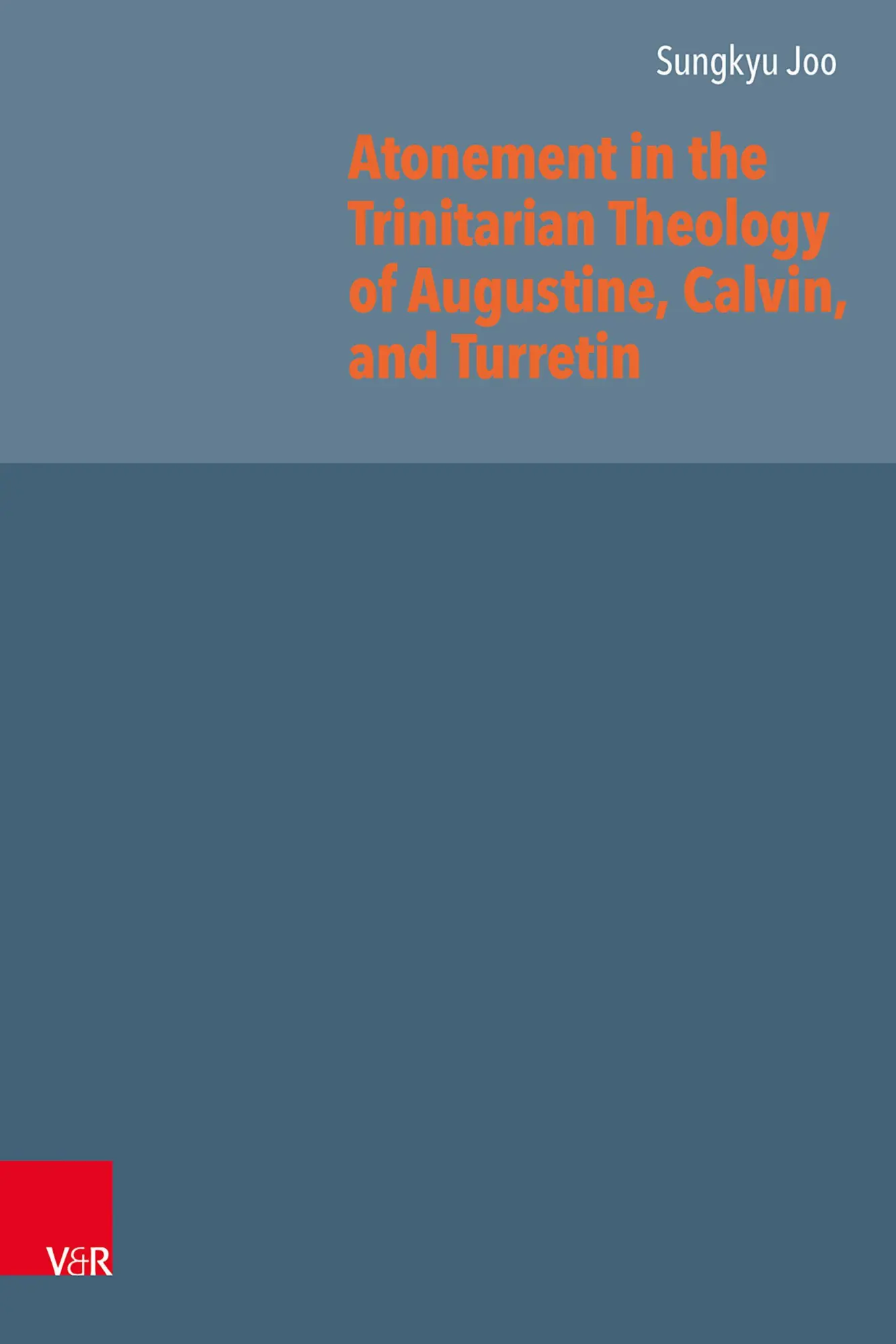 Atonement in the Trinitarian Theology of Augustine, Calvin, and Turretin