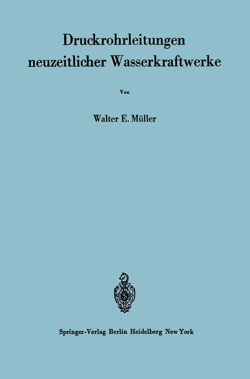 Cover: 9783540042853 | Druckrohrleitungen neuzeitlicher Wasserkraftwerke | W. E. Müller