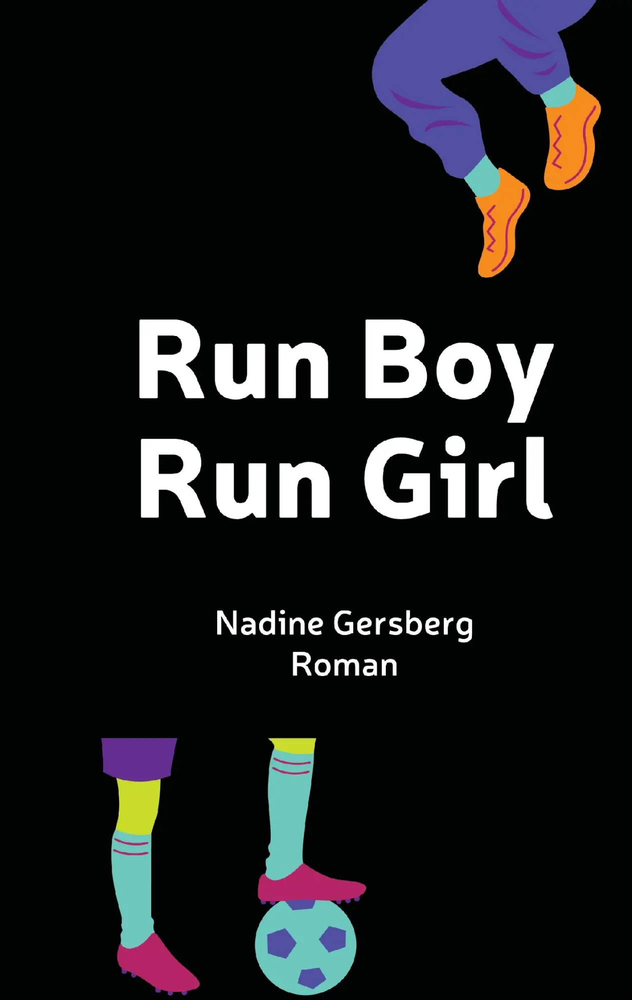 Cover: 9783743162853 | Run Boy, Run Girl | Nadine Gersberg | Taschenbuch | 244 S. | Deutsch