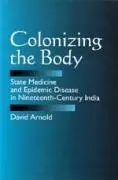 Cover: 9780520082953 | Colonizing the Body | David Arnold | Taschenbuch | Englisch | 1993