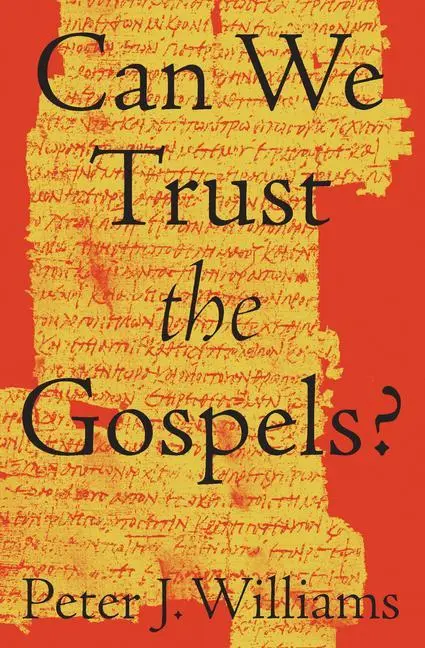 Cover: 9781433552953 | Can We Trust the Gospels? | Peter J Williams | Taschenbuch | Englisch