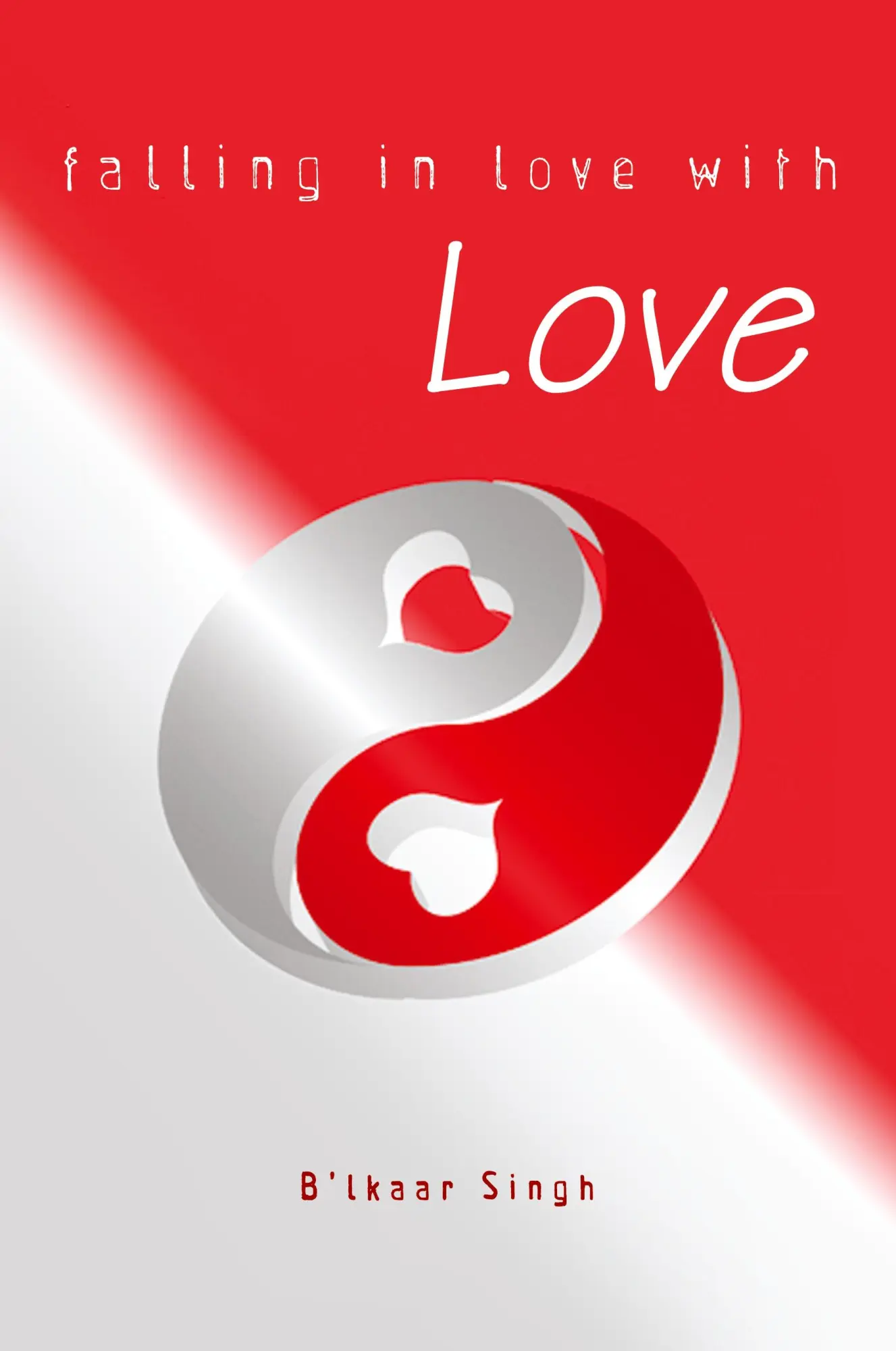 Cover: 9781456872953 | Falling in love with LOVE | B'Lkaar Singh | Taschenbuch | Englisch