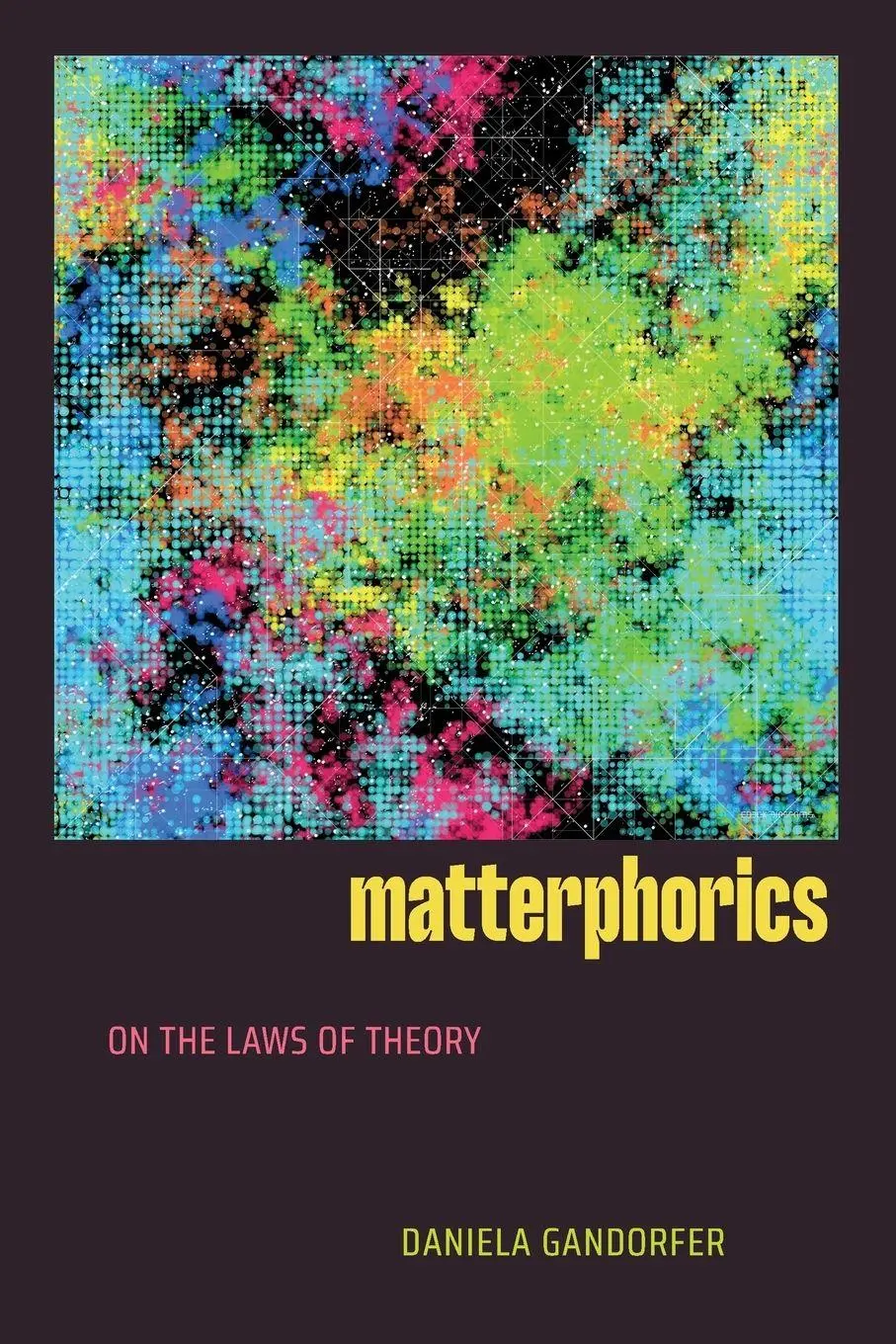 Cover: 9781478032953 | Matterphorics | On the Laws of Theory | Daniela Gandorfer | Buch
