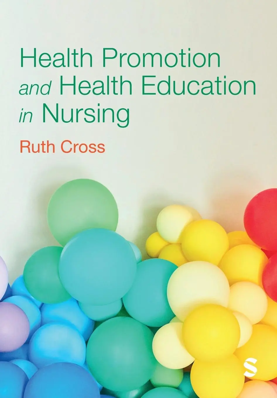 Cover: 9781529752953 | Health Promotion and Health Education in Nursing | Ruth Cross | Buch