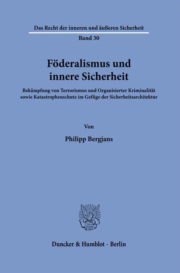 Cover: 9783428192953 | Föderalismus und innere Sicherheit | Philipp Bergjans | Taschenbuch