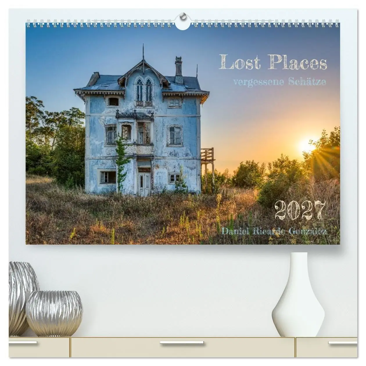 Cover: 9783569462953 | Lost Places - vergessene Schätze (hochwertiger Premium Wandkalender...