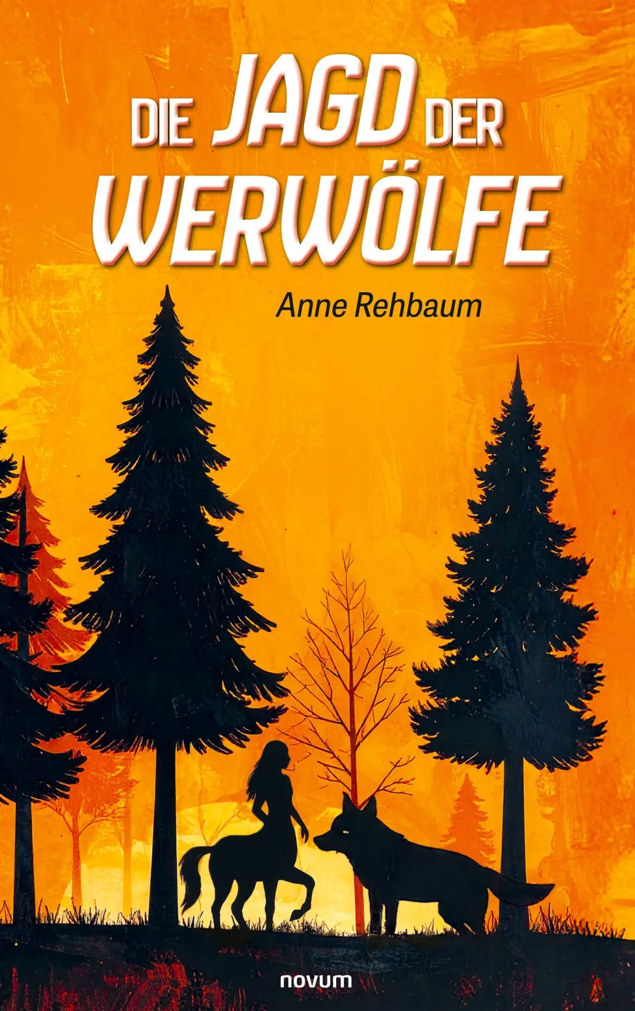 Cover: 9783711612953 | Die Jagd der Werwölfe | Anne Rehbaum | Taschenbuch | Deutsch | 2026