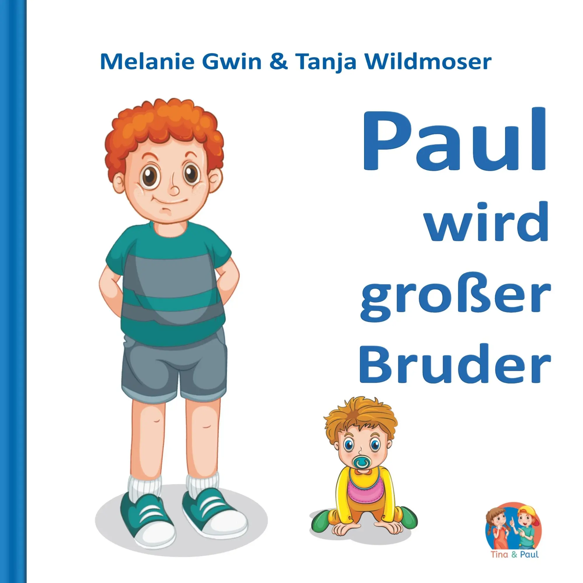 Cover: 9783751902953 | Paul wird großer Bruder | Melanie Gwin (u. a.) | Taschenbuch | 36 S.