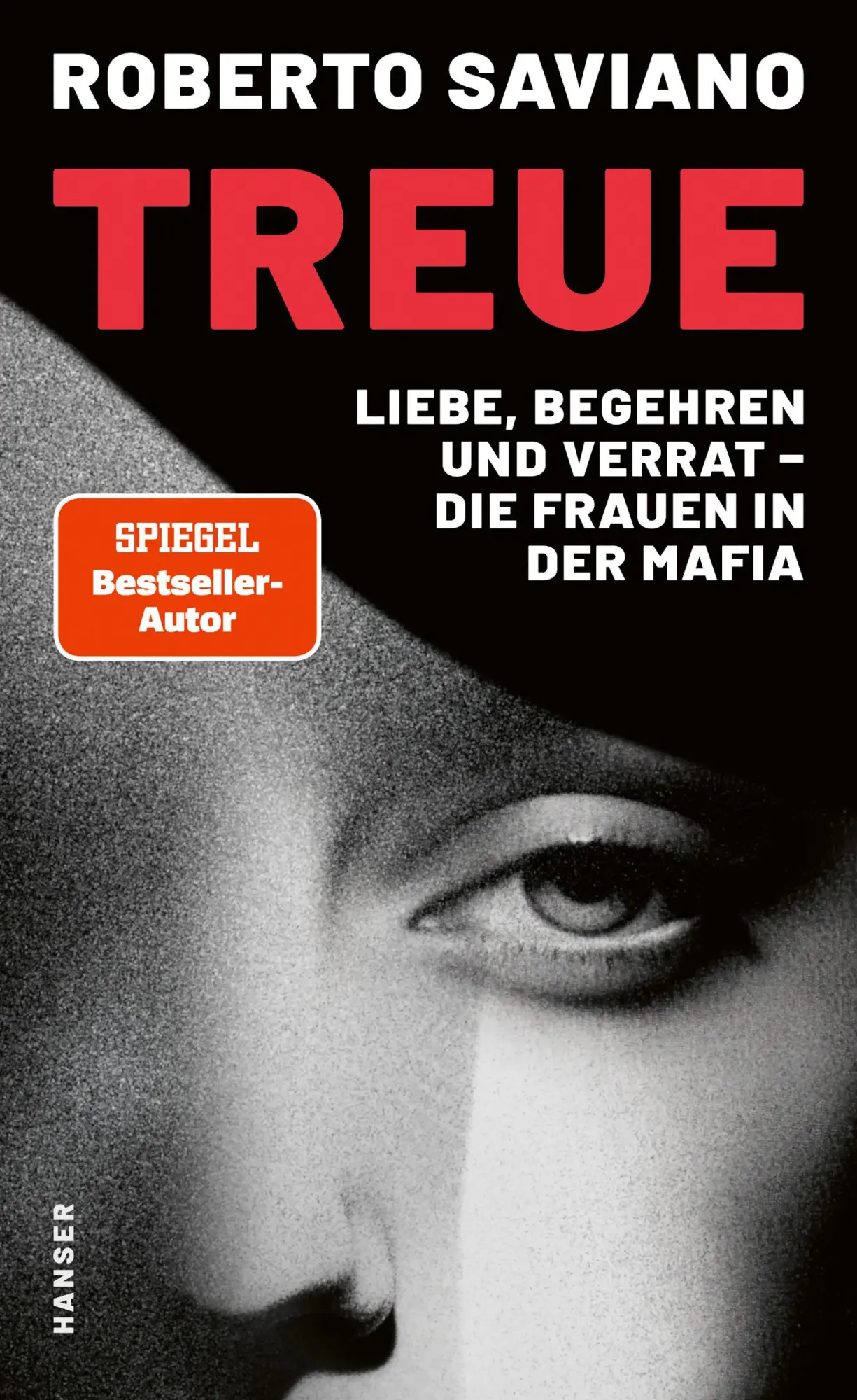 Cover: 9783446283053 | Treue | Liebe, Begehren und Verrat - die Frauen in der Mafia | Saviano