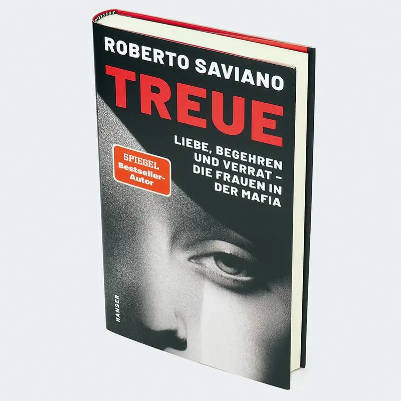 Bild: 9783446283053 | Treue | Liebe, Begehren und Verrat - die Frauen in der Mafia | Saviano
