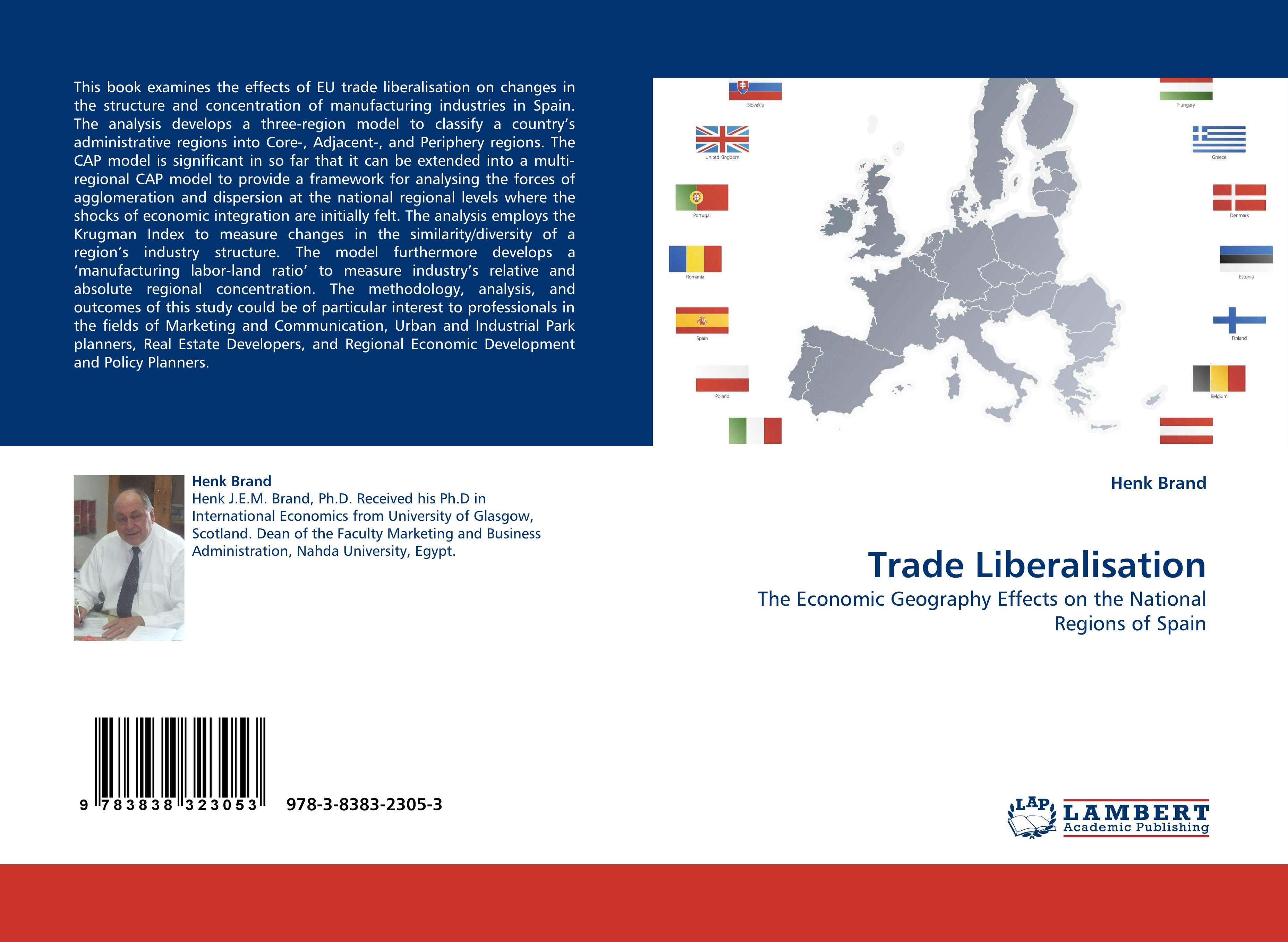 Trade Liberalisation | The Economic Geography Effects on the National Regions of Spain | Henk Brand | Taschenbuch | Paperback | 72 S. | Englisch | 2010 | LAP LAMBERT Academic Publishing - Brand, Henk