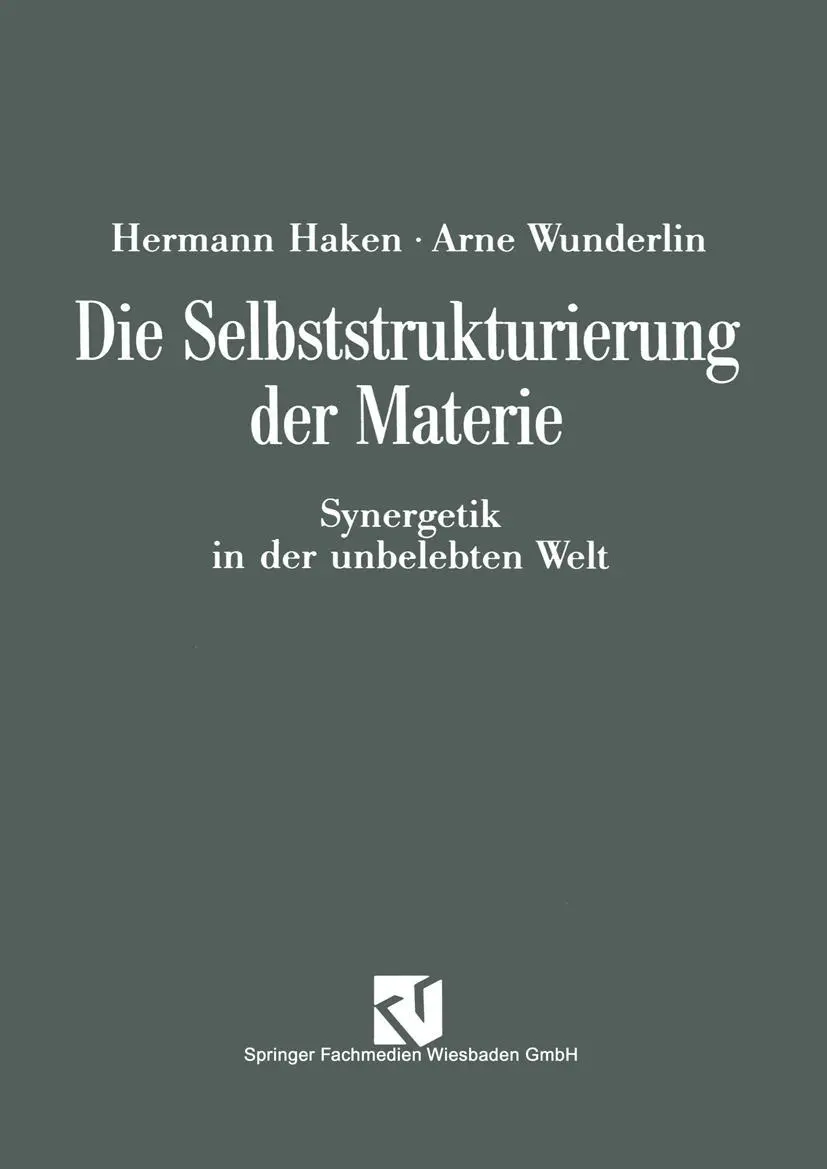 Cover: 9783528063153 | Die Selbststrukturierung der Materie | Arne Wunderlin | Taschenbuch Cover: 9783528063153 | Die Selbststrukturierung der Materie | Arne Wunderlin | Taschenbuch