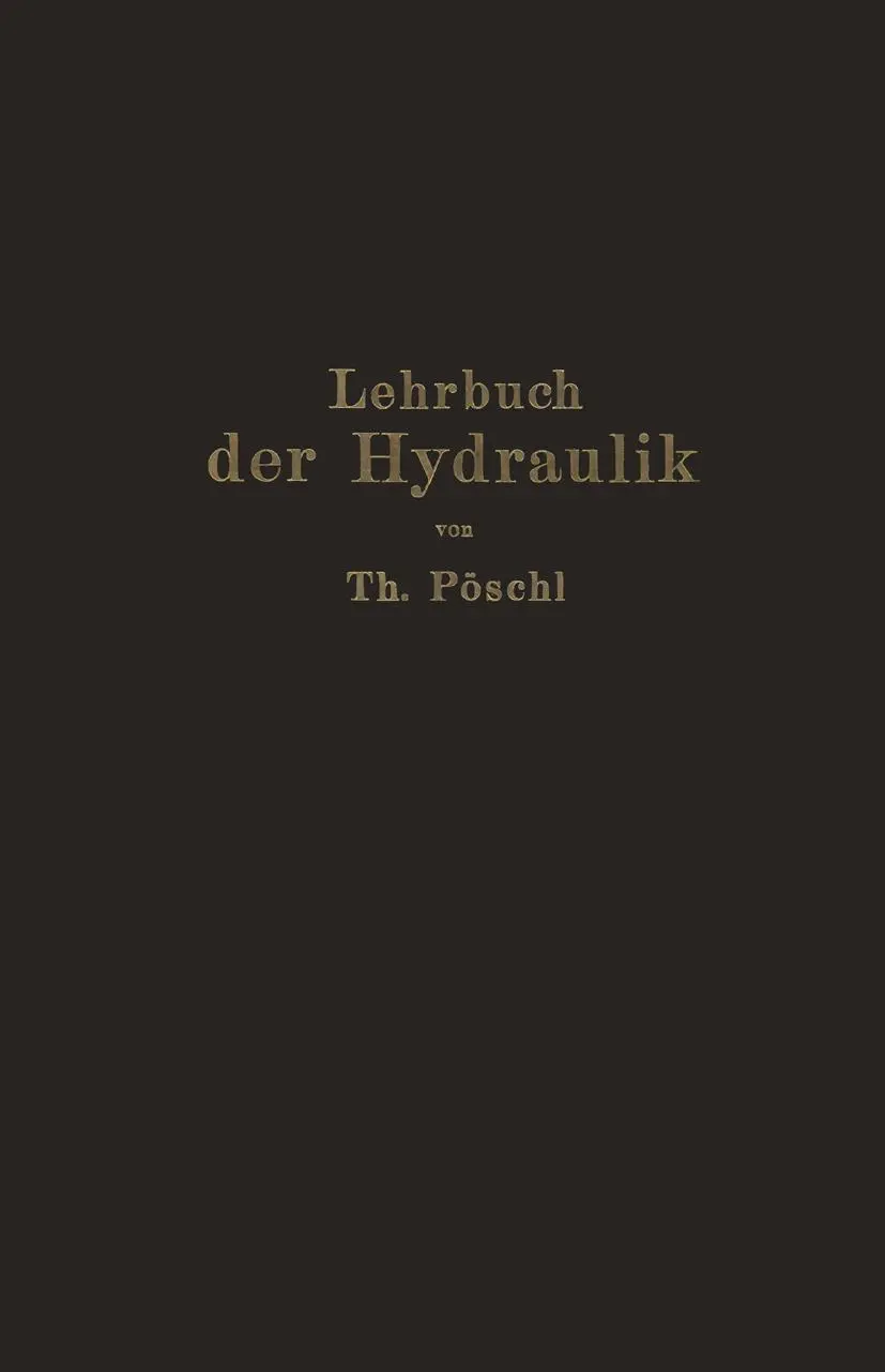 Cover: 9783642983153 | Lehrbuch der Hydraulik für Ingenieure und Physiker | Theodor Pöschl