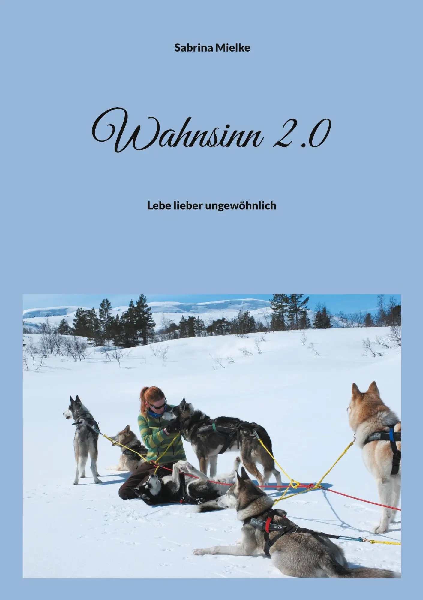 Cover: 9783758363153 | Wahnsinn 2.0 | Lebe lieber ungewöhnlich | Sabrina Mielke | Taschenbuch