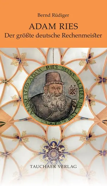 Cover: 9783897723153 | Adam Ries | Der größte deutsche Rechenmeister | Bernd Rüdiger | Buch