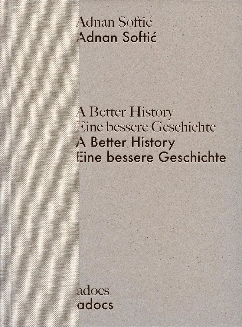 Cover: 9783943253153 | Eine bessere Geschichte | A Better History, Dt/engl | Adnan Softic