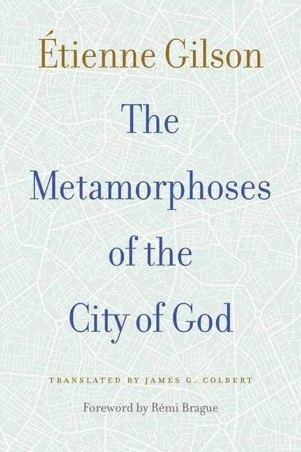 Cover: 9780813233253 | The Metamorphoses of the City of God | Étienne Gilson | Taschenbuch