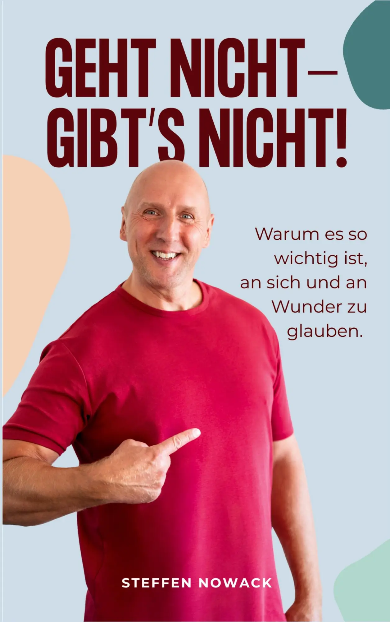 Cover: 9783695133253 | Geht nicht - gibt's nicht! | Steffen Nowack | Taschenbuch | 248 S.
