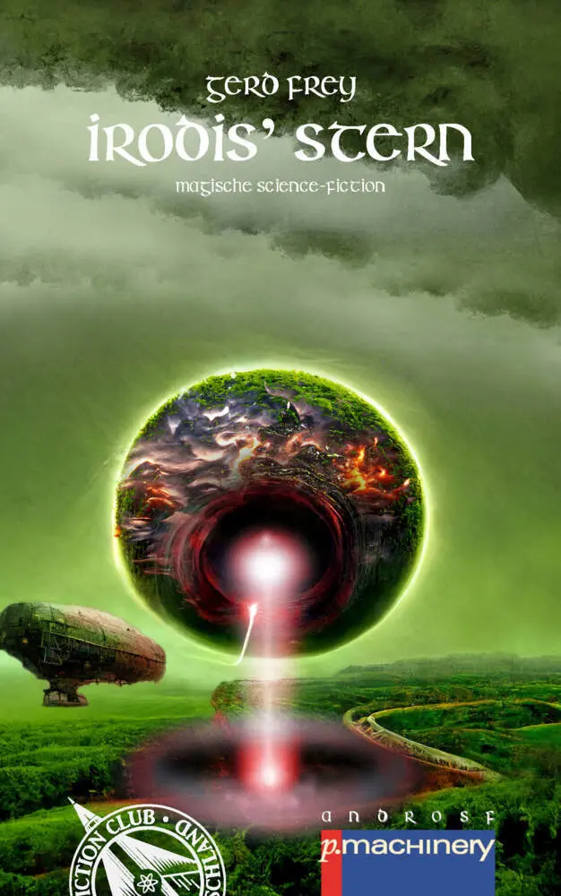 Cover: 9783957653253 | IRODIS' STERN | Magische Science-Fiction | Gerd Frey | Taschenbuch