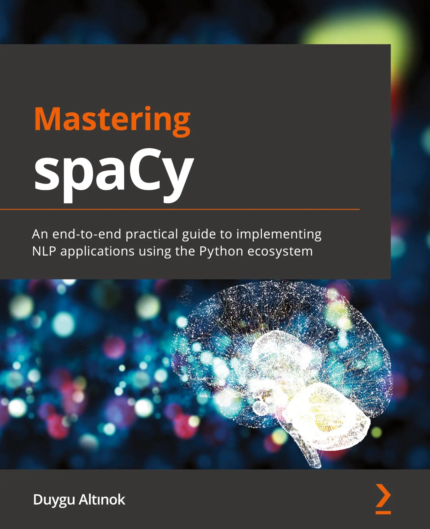 Cover: 9781800563353 | Mastering spaCy | Duygu Altinok | Taschenbuch | Englisch | 2021