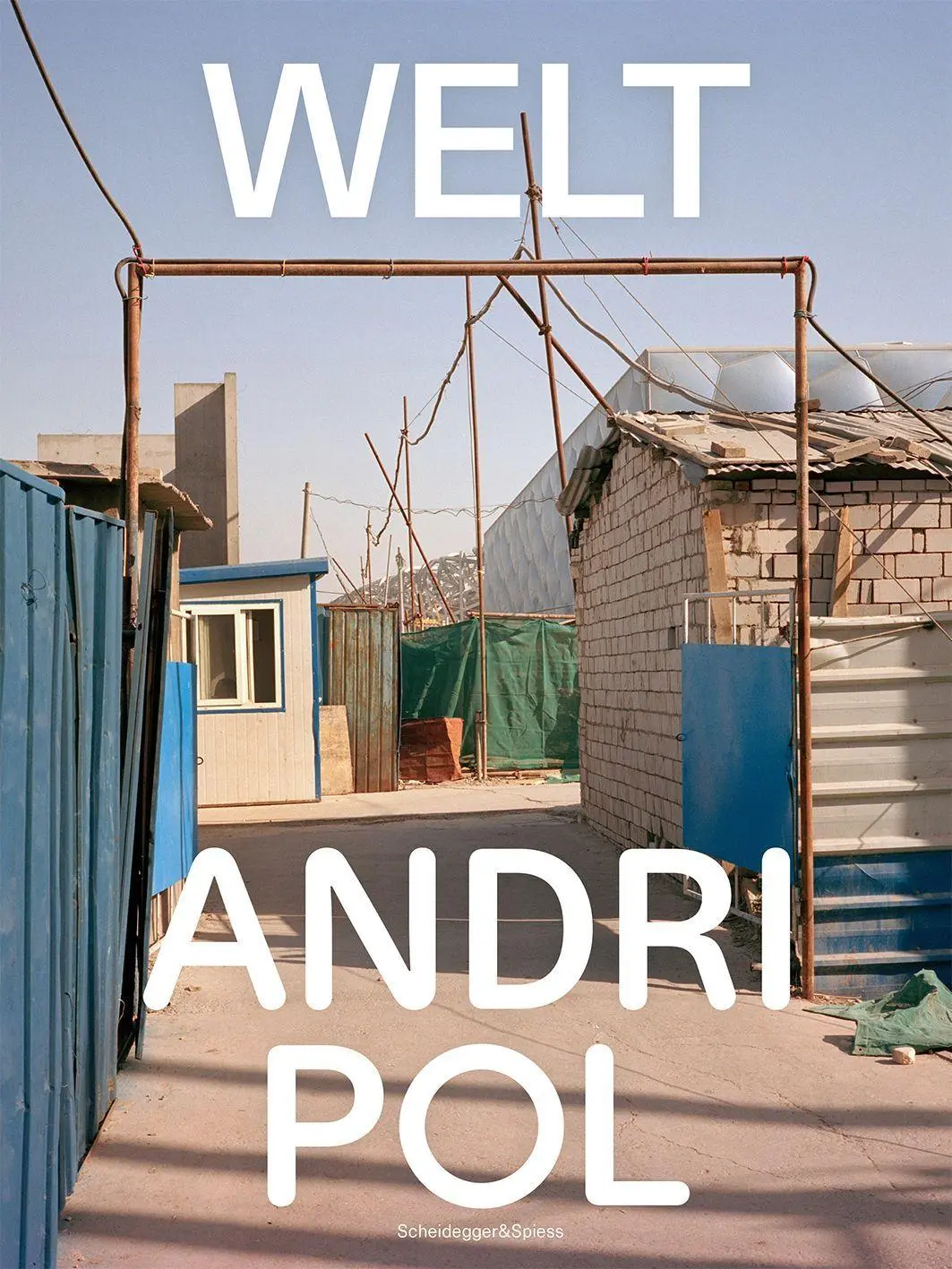 Cover: 9783039423453 | Andri Pol - Welt | Photographs | Wendelin Hess (u. a.) | Buch | 624 S.