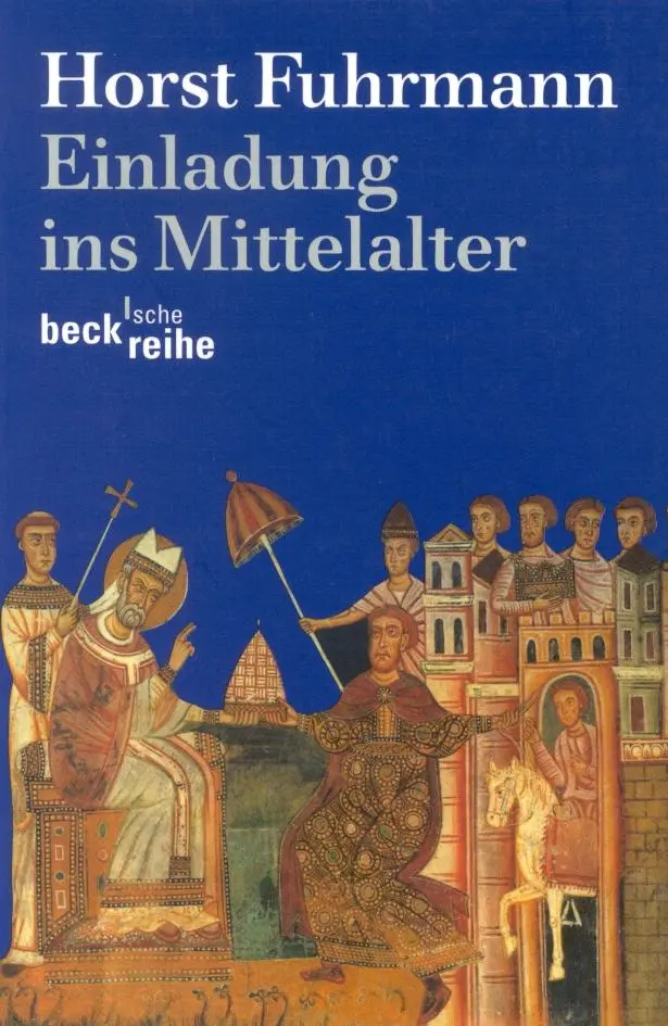 Cover: 9783406573453 | Einladung ins Mittelalter | Horst Fuhrmann | Taschenbuch | 328 S.