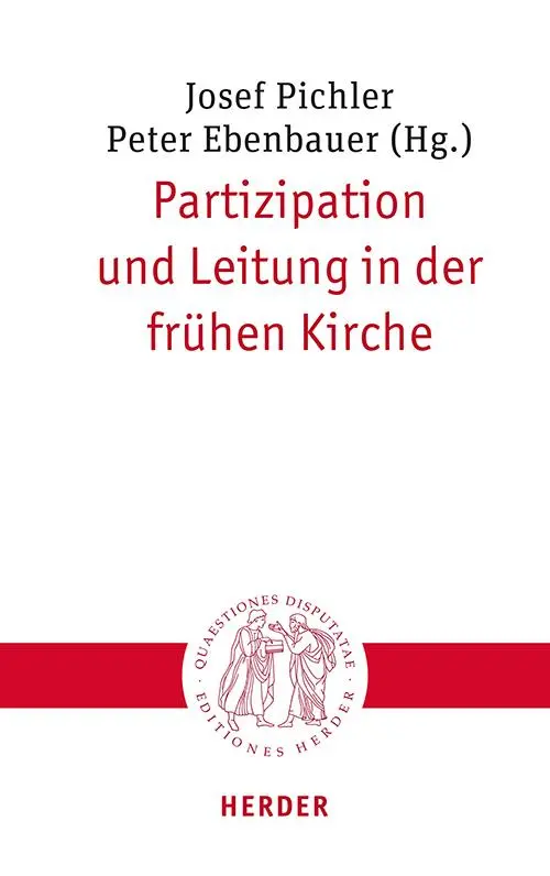 Cover: 9783451023453 | Partizipation und Leitung in der frühen Kirche | Josef Pichler (u. a.)