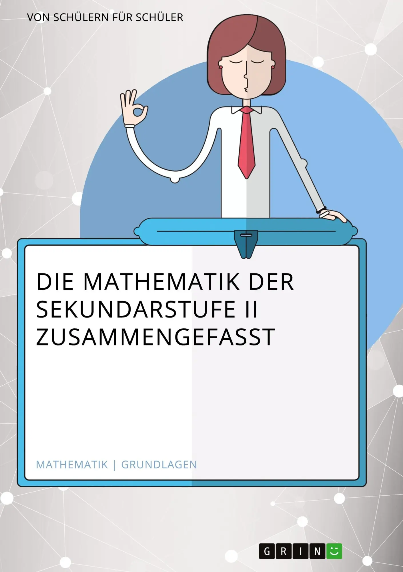 Cover: 9783668003453 | Die Mathematik der Sekundarstufe II zusammengefasst | Himmelmann
