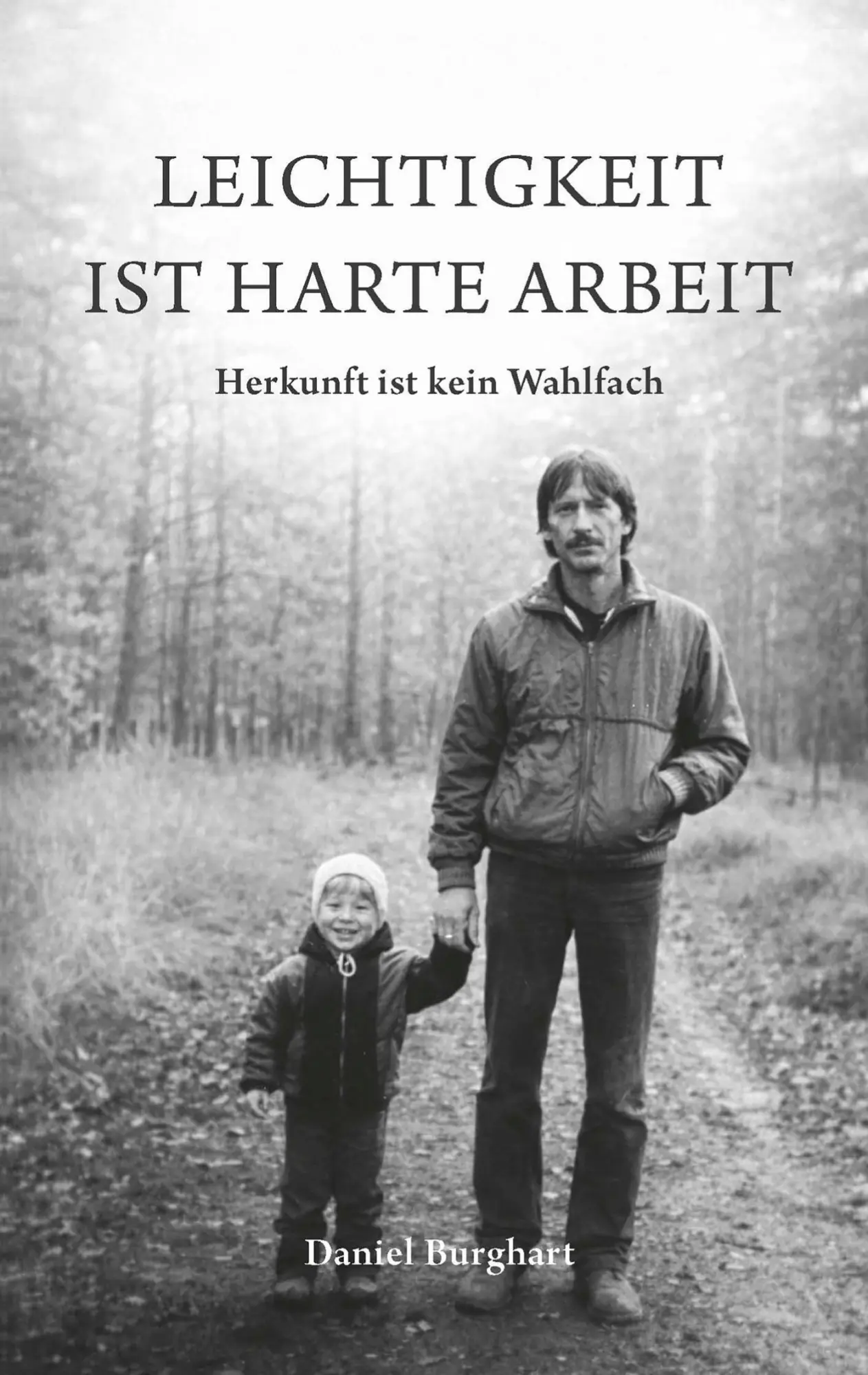 Cover: 9783695733453 | Leichtigkeit ist harte Arbeit | Herkunft ist kein Wahlfach | Burghart