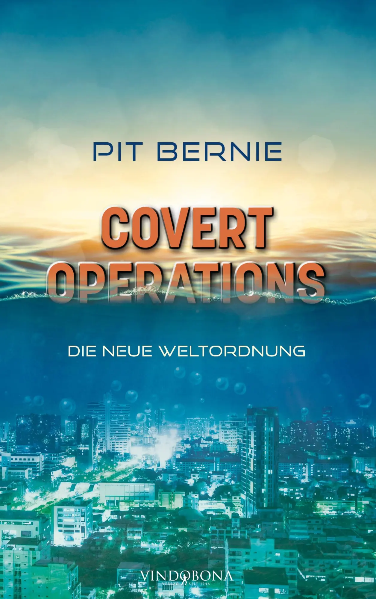 Cover: 9783949263453 | covert operations | Die neue Weltordnung | Pit Bernie | Taschenbuch