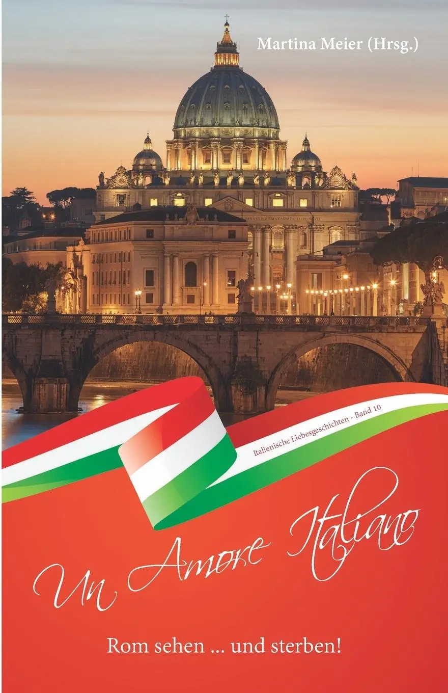 Cover: 9783990513453 | Rom sehen ... und sterben - Un Amore Italiano | Martina Meier | Buch