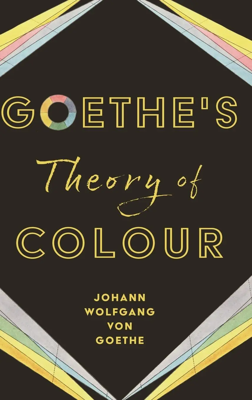 Cover: 9781528773553 | Goethe's Theory of Colour | Johann Wolfgang von Goethe | Buch | 2024