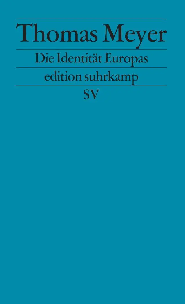 Cover: 9783518123553 | Die Identität Europas | Der EU eine Seele? | Thomas Meyer | Buch