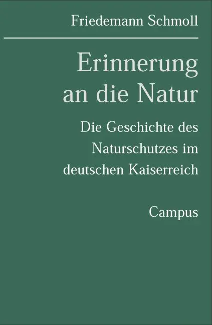 Cover: 9783593373553 | Erinnerung an die Natur | Friedemann Schmoll | Taschenbuch | 508 S.