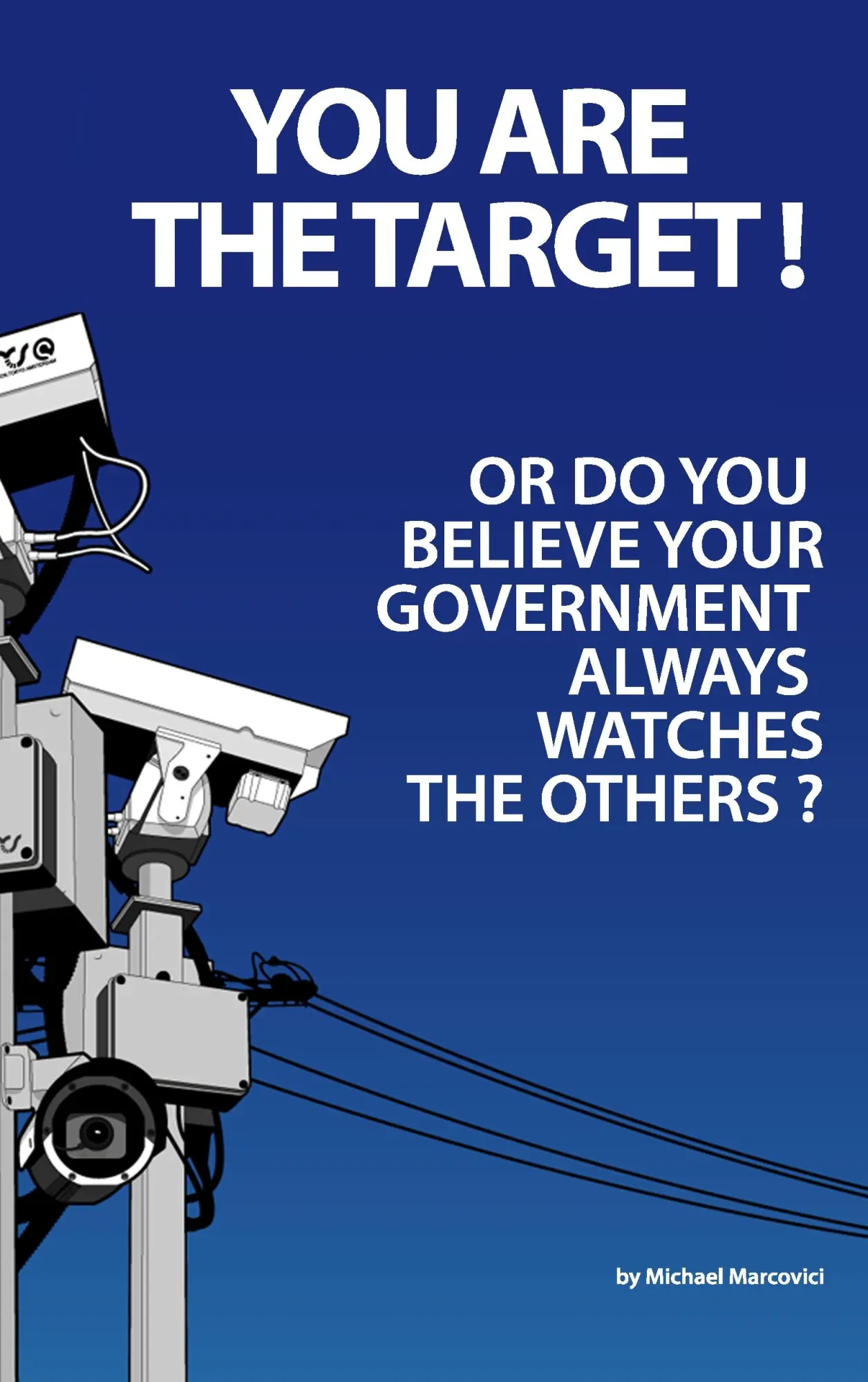 You are the target !: Or do you believe your government is always watching the others?