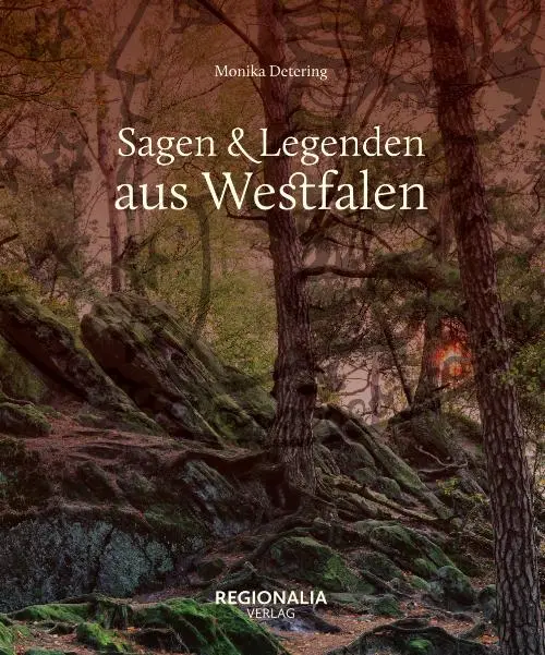 Cover: 9783955403553 | Sagen und Legenden aus Westfalen | Monika Detering | Buch | 160 S.