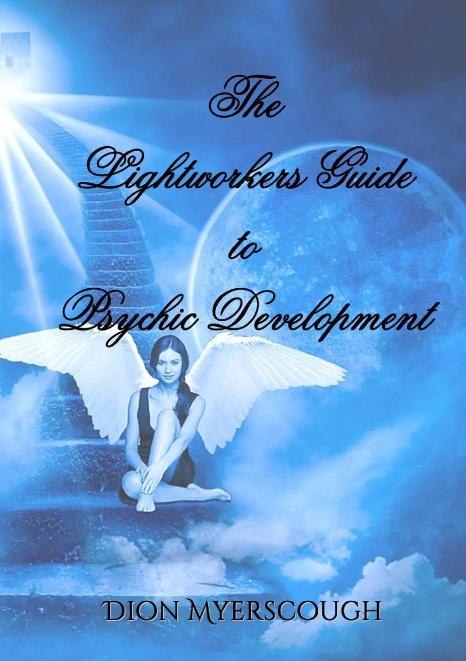 Cover: 9780244253653 | The Lightworkers Guide to Psychic Development | Dion Myerscough | Buch