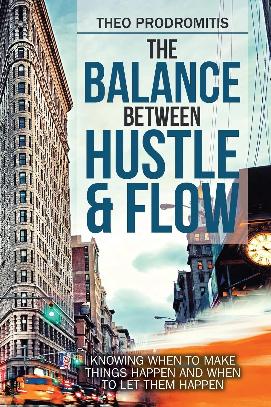 Cover: 9781982253653 | The Balance Between Hustle &amp; Flow | Theo Prodromitis | Taschenbuch
