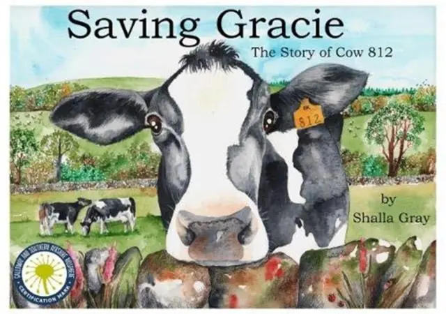 Cover: 9781999633653 | Saving Gracie | The Story of Cow 812 | Shalla Gray | Taschenbuch