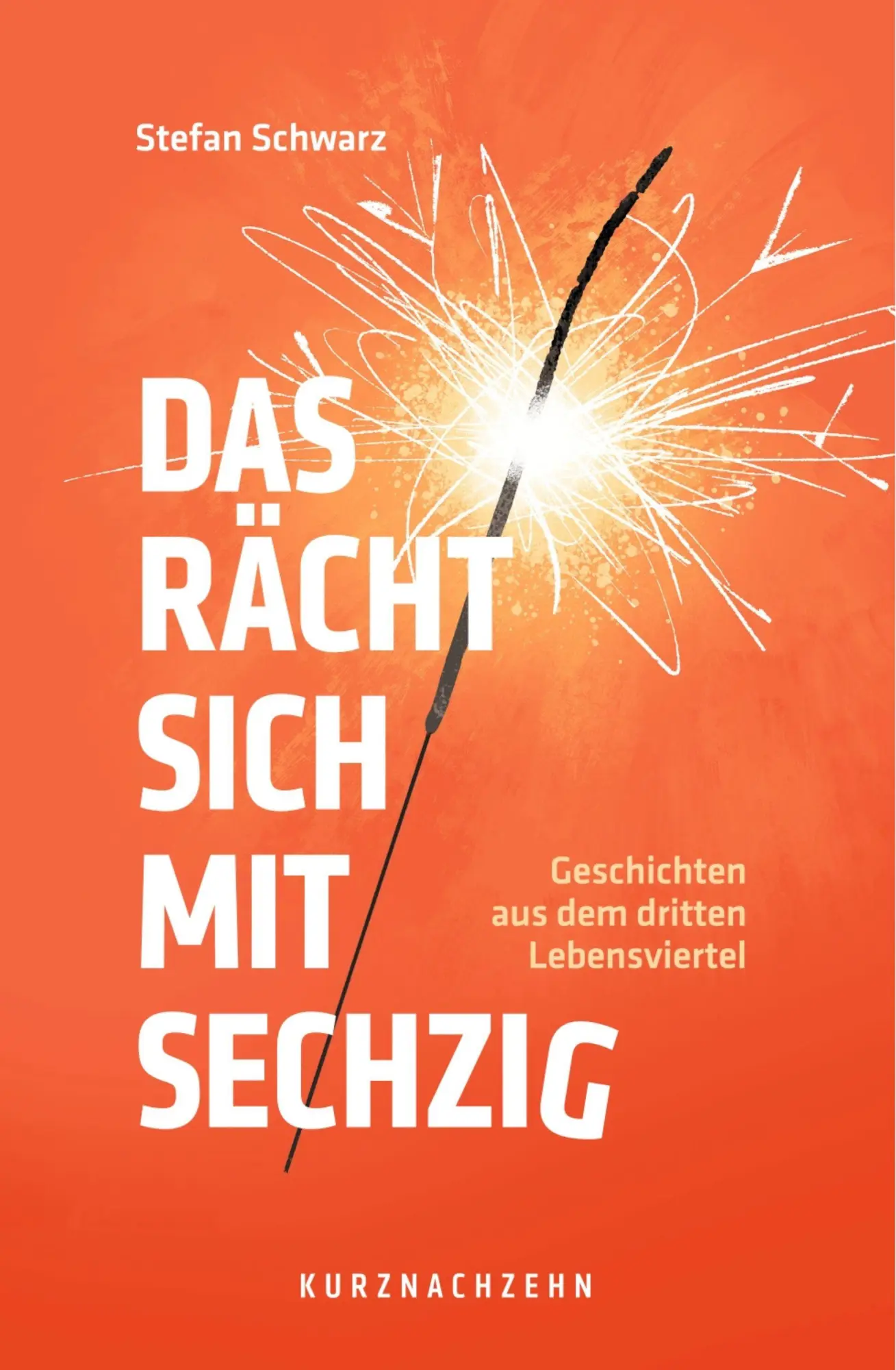 Cover: 9783000863653 | Das rächt sich mit sechzig | Geschichten aus dem dritten Lebensviertel